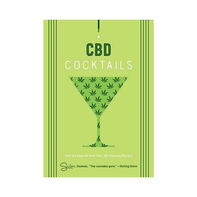 CBD Cocktails: Over 100 Relaxing Recipes