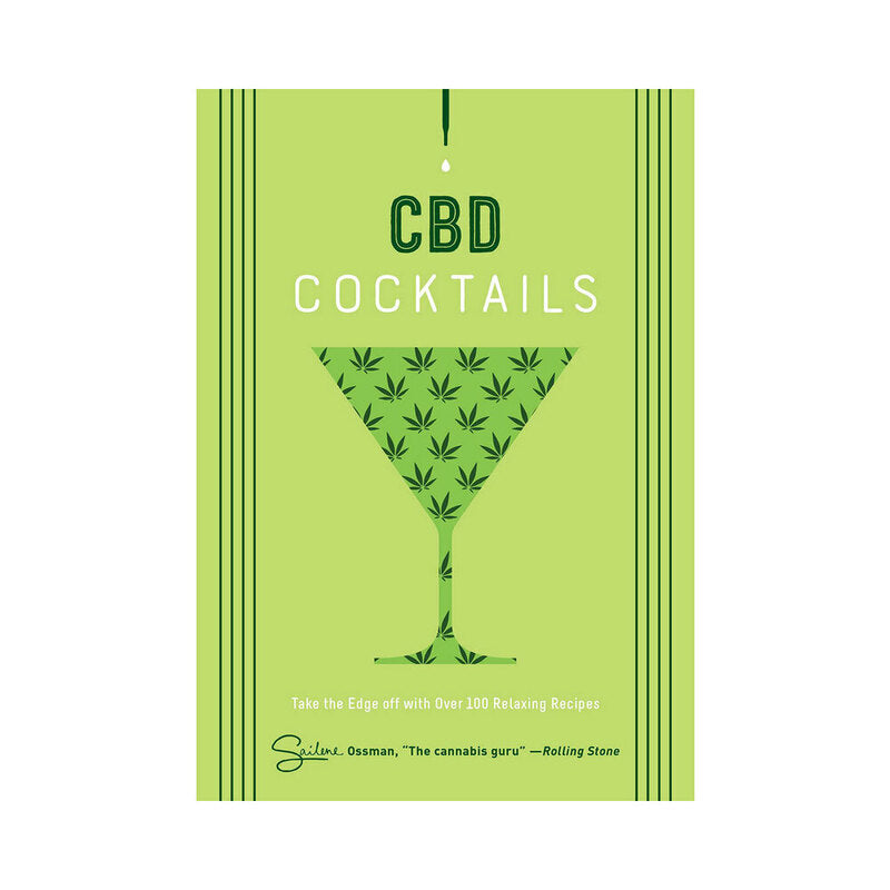 CBD Cocktails: Over 100 Relaxing Recipes