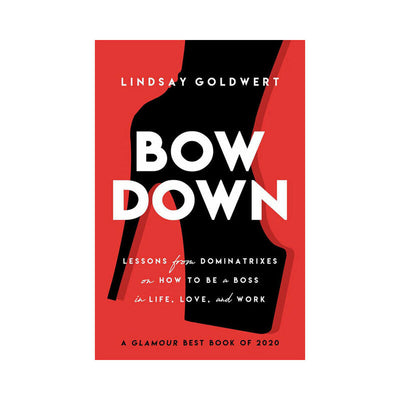 Bow Down: Lessons from Dominatrix