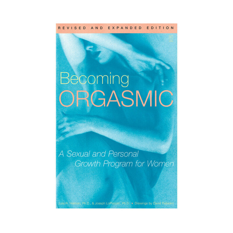 Becoming Orgasmic: A Sexual and Personal Growth for Women