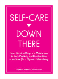 Self-Care Down There: A Guide to Your Vagina''s Well-Being