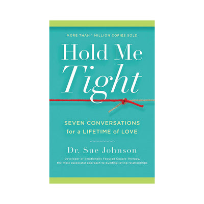 Hold Me Tight: Seven Conversations For a Lifetime of Love