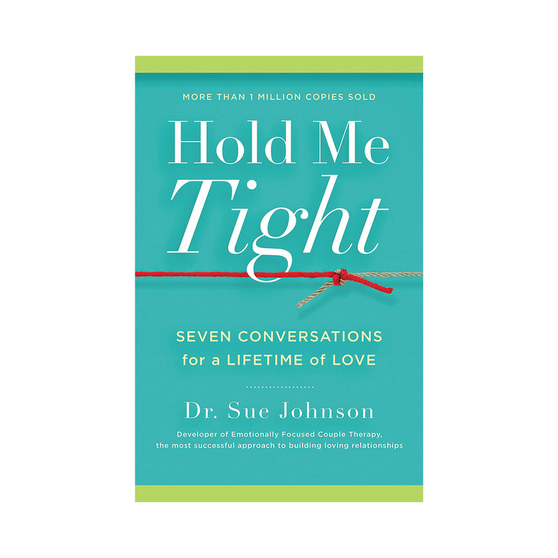 Hold Me Tight: Seven Conversations For a Lifetime of Love