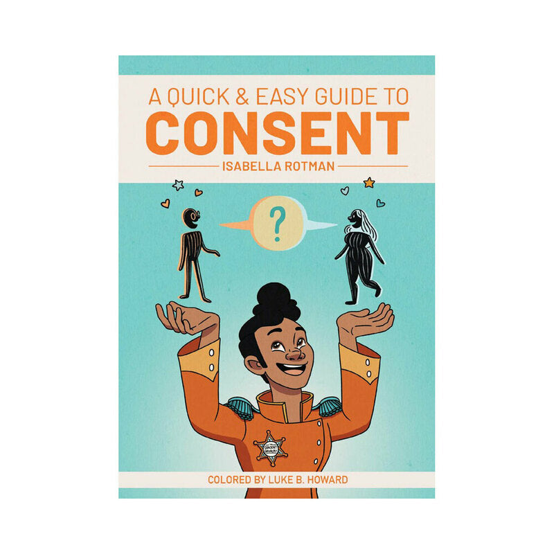 A Quick &amp; Easy Guide to Consent