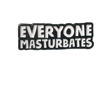 Geeky & Kinky Everyone Masturbates Pin