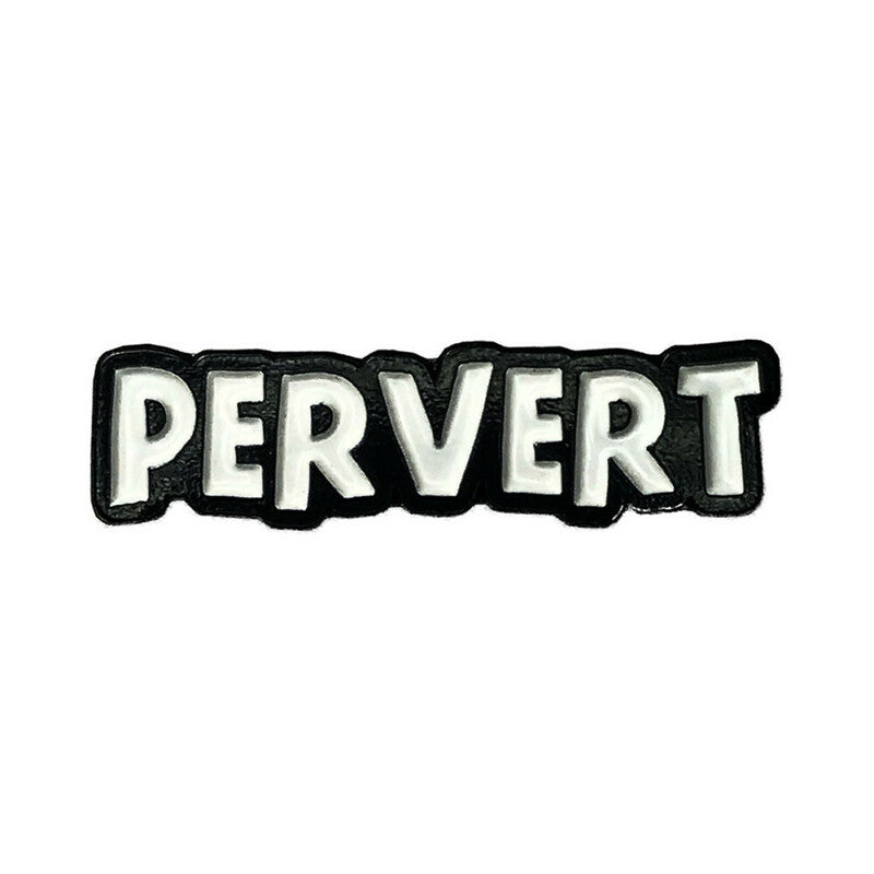 Geeky & Kinky Pervert Enamel Pin