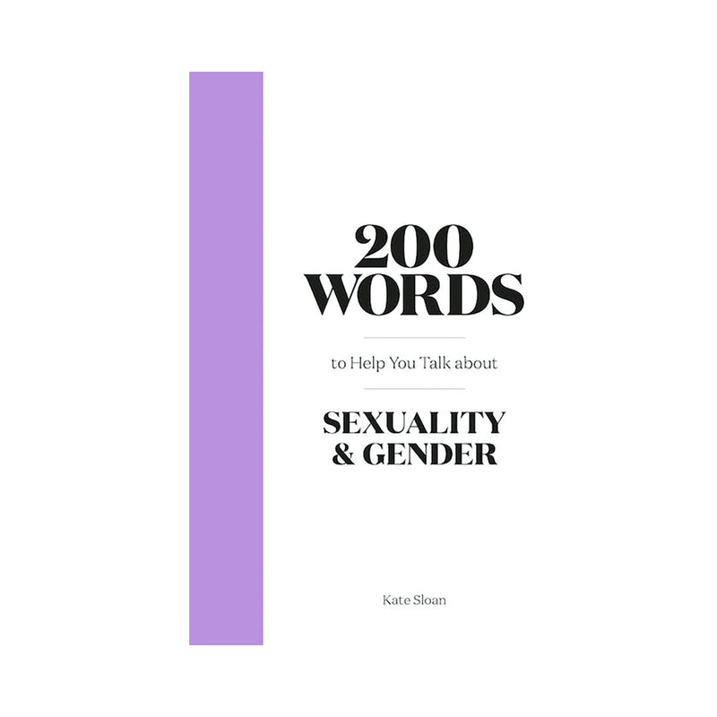 200 Words to Help You Talk About Sexuality & Gender